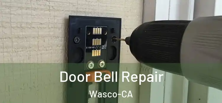 Door Bell Repair Wasco-CA