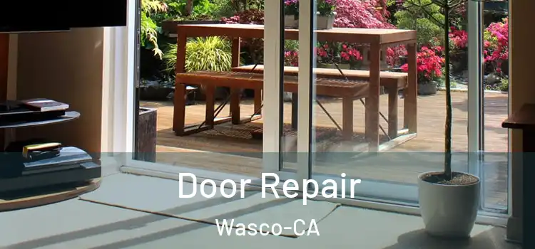  Door Repair Wasco-CA