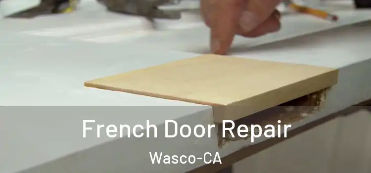  French Door Repair Wasco-CA