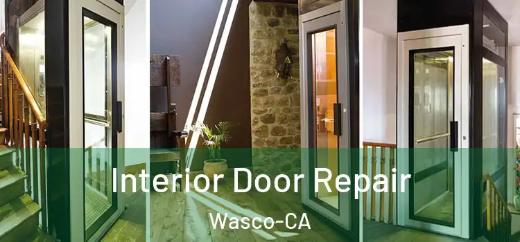  Interior Door Repair Wasco-CA